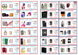 DKNY – BE DELICIOUS 
FM 081 
15,30 € 
30 ml 
DKNY – DELICIOUS NIGTH ESCADA – MOON SPARKLE 
FM 284 
22,50 € 
100 ml 
Lujo Oriental 
ESCADA – MARINE GROOVE 
FM 029 
15,30 € 
30 ml 
Classic Floral 
Lujo Floral 
FM 198 
22,50 € 
50 ml 
Lujo Amaderado 
16% 
20% 
Classic Floral 
FM 281 
22,50 € 
30 ml 
GIORGIO ARMANI – ACQUA DI GIO 
FM 134 
15,30 € 
50 ml 
Classic Cítrico 
GIORGIO ARMANI – BLACK CODE 
FM 064 
15,30 € 
50 ml 
Classic Oriental 
GUCCI – GUCCI BY GUCCI 
GUCCI – GUCCI POUR HOMME 
FM 152 
22,50 € 
100 ml 
Lujo Amaderado 
ESCADA – OCEAN LOUNGE 
Lujo Floral 
DKNY – PURE DNKY A DROP OF ROSE 
ELIE SAAB – LE PARFUM 
FM 352 
22,50 € 
50 ml 
Lujo Floral 
ESTEE LAUDER – PLEASURES 
FM 232 
9,80 € 
15 ml 
Classic Floral 
GUCCI – GUILTY POUR HOMME 
Classic Fougere 
FM 292 
22,50 € 
50 ml 
FM 410 
15,30 € 
30 ml 
Classic Floral 
FM 063 
15,30 € 
50 ml 
GIORGIO ARMANI – CODE SPORT 
FM 062 
15,30 € 
50 ml 
Classic Cítrico 
GIORGIO ARMANI – PRIVÉ VEVITER BABYLO 
FM 450 
15,30 € 
50 ml 
Classic Amaderado 
GUERLAIN – HOMME L’EAU BOISEE 
FM 456 
15,30 € 
50 ml 
Classic Oriental 
ELIZABETH ARDEN – GREEN TEA 
FM 006 
1 15,30 € 
30 ml 
Classic Cítrico 
ELIZABETH ARDEN – RED DOOR VELVET 
HERMES - TERRE D’HERMES 
Lujo Amaderado 
GABRIELA SABATINI – OCEAN SUN 
GIVENCHY – PLAY 
6 15 
FM 020 
15,30 € 
30 ml 
Classic Floral 
GABRIELA SABATINI– GABRIELA SABATINI 
FM 263 
15,30 € 
30 ml 
Classic Oriental 
FM 271 
15,30 € 
30 ml 
Classic Floral 
FM 208 
15,30 € 
50 ml 
Classic Amaderado 
GIVENCHY – PLAY INTENSE 
FM 045 
15,30 € 
50 ml 
Classic Amaderado 
FM 334 
22,50 € 
100 ml 
FM 052 
15,30 € 
50 ml 
HUGO BOSS – BOSS 
Classic Oriental 
 