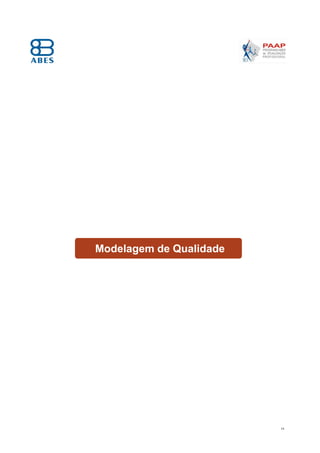 19
Modelagem de Qualidade
 