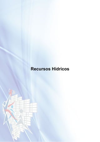 77
Recursos Hídricos
 