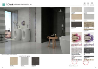 28 29
nova revestimiento pasta roja 22 x 44
Ambiente Nova perla/Nova gris/Nova Antracita 22x44
pavimento gres
Nova Marfil
22x44 G4
Nova Beige
22x44 G7
Nova Antracita
22x44 G8
Nova Perla
22x44 G4
Nova Gris
22x44 G7
Decor Nova Beige
22x44 C26
Cnf. Nova Beige
5x44 C14
Panel Spa Rosa (2 pzas)
22x44 C26
Cnf. Reflejos Rosa
4x44 C15
Panel Spa Lila (2 pzas)
22x44 C26
Cnf. Reflejos Lila
4x44 C15
Decor Iris Gris 22x44 C28
También disponible en Beige y
Antracita
Cnf. Iris Gris
5x44 C15
Decor Nova Antracita
C26
Cnf. Nova Antracita
5x44 C14
Nova Beige
33,3x33,3 G7
Nova Gris
33,3x33,3 G7
Nova Antracita
33,3x33,3 G7
Cnf. Nova Flor Antracita
5x44 C15
Cnf. Nova Flor Marrón
5x44 C15
3
3 3
3 3
Brillo
Shiny
Revestimiento
Walltiles
Tecnologiadigital
Digitaltechnology
td
 