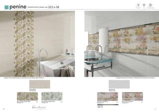 10 11
penine revestimiento pasta roja 23,5 x 58
Penine Marfil
23,5x58 G-09
Listelo brillo
2x58 C-18
Decor Penine Garden Marfil
23,5x58 C-27
Penine Perla
23,5x58 G-09
Decor Penine Roses A
23,5x58 C-27
Decor Penine Roses B
23,5x58 C-27
Ambiente Pennine Marfil 23,5x58 cm. Decoración Pennine Garden Marfil 23,5x58 cm. Ambiente Pennine Perla 23,5x58 cm. Decoración Pennine Roses A-B 23,5x58 cm.
Decor Penine Garden Perla
23,5x58 C-27
3 3 3 3
Brillo
Shiny
Revestimiento
Walltiles
Tecnologiadigital
Digitaltechnology
td
 