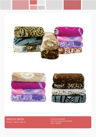 MANTA MAYA
Medida: 180cm x 220 cm
Diversas estampas
Pack com 50 peças sortidas
Cod.: 100500
 