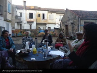 Oﬁcina do projeto As Cidades Descaradas de Viviane Gueller
 