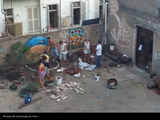 Mutirão de construção da horta
 