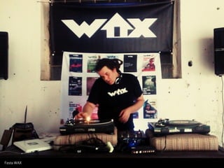 Festa WAX
 