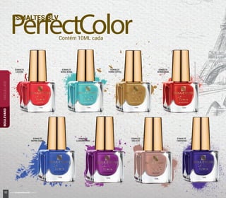 ESMALTES BLV
PerfectColorContém 10ML cada
ESMALTE
LOUVRE
113
ESMALTE
NOTRE DAME
117
ESMALTE
BORA BORA
108
ESMALTE
LUXEMBURGO
118
ESMALTE
TORRE EIFFEL
104
ESMALTE
DÉLICAT
119
ESMALTE
BORGONHA
114
ESMALTE
FANTAISIE
120
MAQUILLAGEBOULEVARD
32 www.boulevardmonde.com.br
 