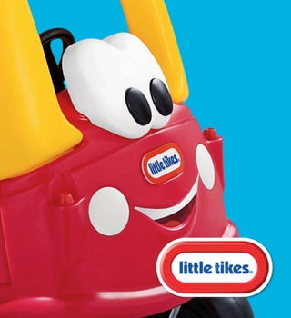 Little Tikes, Imaginations in motion™
www.littletikes.com
2016
 