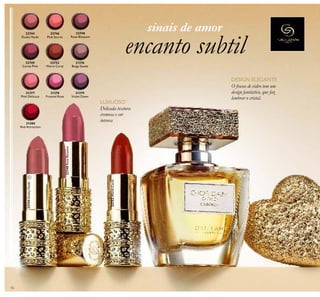 16
Delicada textura
cremosa e cor
intensa
22744
Dusky Nude
22746
Pink Secret
22748
Rose Blossom
22749
Cerise Pink
31377
Pink Delicacy
31380
Red Attraction
22752
Warm Coral
31376
Beige Suede
31378
Frosted Rose
31379
Violet Dawn
encanto subtil
DESIGN ELEGANTE
O frasco de vidro tem um
design fantástico, que faz
lembrar o cristal.
LUXUOSO
ቢ ባ
22744DuskyNude
22752WarmCoral
22748RoseBlossom
sinais de amor
 