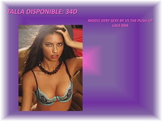 TALLA DISPONIBLE: 34DMOD1) VERY SEXY BY VS THE PUSH UP LACE BRA