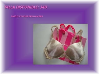 TALLA DISPONIBLE: 34DMOD2) VS NUDE BRILLIAN BRA