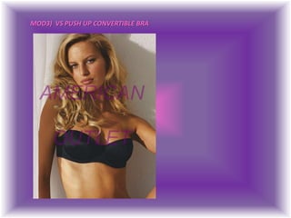 MOD3)  VS PUSH UP CONVERTIBLE BRA