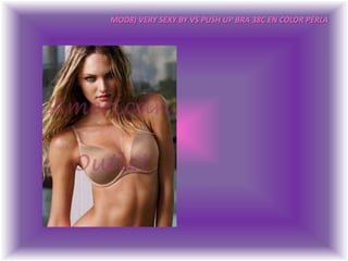 MOD8) VERY SEXY BY VS PUSH UP BRA 38C EN COLOR PERLA