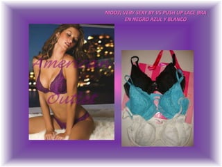 MOD3) VERY SEXY BY VS PUSH UP LACE BRAEN NEGRO AZUL Y BLANCO