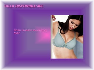TALLA DISPONIBLE:40CMOD1) VS ANGELS BRA EN COLOR NUDE