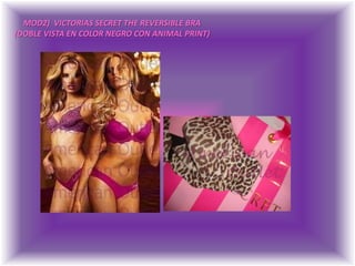 MOD2)  VICTORIAS SECRET THE REVERSIBLE BRA(DOBLE VISTA EN COLOR NEGRO CON ANIMAL PRINT)