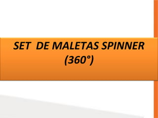 SET DE MALETAS SPINNER (360°)  