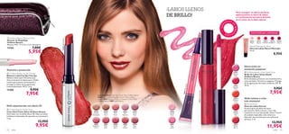 
                                                                                                                                            ¡LABIOS LLENOS                                                                                           Para conseguir un efecto perfecto,
                                                                                                                                            DE BRILLO!                                                                                               aplica primero tu barra de labios
                                                                                                                                                                                                                                                     y a continuación una pizca de brillo
                                                                                                                                                                                                                                                     en el centro de tu labio inferior.
                                                                                                                                                                                                                                          JOS D
                                                                                                                                                                                                                                     SE




                                                                                                                                                                                                                             • CON




                                                                                                                                                                                                                                                 E
                                                                                                                                                                                                                                                 MAQU
                                                                                                                                                                                                                                     LAJE
                                                                                                                                                                                                                                            IL                       EXISTENCIAS LIMITADAS

 Oriﬂame Beauty Make up Pouch




                                                        20269 Red Ovation
Neceser de Maquillaje                                                                                                                                                                                                                                               25312   25313     25314     25315      25316
Oriﬂame Beauty                                                                                                                                                                                                                                                      Melon   Apricot Strawberry Raspberry   Cherry
Material: PVC. 17 x 5.5 x 7 cm. Accesorio.
                                                                                                                                                                                                                                                                    Marcel Marongiu Lip Gloss
13164                            7,00€                                                                                                                                                                                                                              Gloss de Labios Marcel Marongiu

                            5,95€                                                                                                                                          
                                                                                                                                                                                                                                                                    14 ml.
                                                                                                                                                                                                                                                                                                     8,95€



                                                                                                                                                                                                                                                            Efecto brillo sin
Nutrición y protección                                                                                                                                                                                                                                       sensación pegajosa!
                                                                                                                                                                                                                                                 23831        Oriﬂame Beauty Urban Shield Gloss
 Oriﬂame Beauty Lip Spa Therapy                                                                                                                                                                                                                 Eternal     Brillo de Labios Urban Shield
Bálsamo Labial Lip Spa Therapy                                                                                                                                                                                                                    Pink
                                                                                                                                                                                                                                                             Oriﬂame Beauty
Bálsamo labial super hidratante que                                                                                                                                                                                                                          Brillo de labios protector con increíble brillo y
alivia al instante los labios secos. Doble                                                                                                                                                                                                                   tonos perlados. Fórmula no pegajosa. Protege
núcleo que aumenta la hidratación y                                                                                                                                                                                                                          de las agresiones del medio ambiente. SPF 10.
protege los labios de las agresiones




                                                                                                                                                                    stre
                                                                                                                                                                                                                                                 23832      10 ml.
medioambientales. SPF 8. 1.6 g.
                                                                                                                                                                                                                                                                                                     9,95€




                                                                                                                                                             Pink Lu
                                                                                                                                                                                                                                                 Supreme
12286                         9,95€                                                                                                                                                                                                                Pink


                         7,95€                                                                                                                                                                                                                                                                 7,95€




                                                                                                                                                                               23834 Timeless Red




                                                                                                                                                                                                        23832 Supreme Pink
                                                                                                                                                       18941
                                                                                  La modelo lleva: Color Stick Power Shine Oriﬂame Beauty
                                                                                  20269 Red Ovation, Maquillaje Control Matte Oriﬂame
                                                                                  Beauty 12809 Porcelain, Polvos Compactos Control Matte                                                                                                          23833      ¡Brillo intenso y color
                                                                                                                                                                                                                                                 Absolute
                                                                                  Oriﬂame Beauty 12807 Light/Medium.                                                                                                                              Coral      más resistente!
                                                                                                                                                                                                                                                              Eternal Gloss
Brillo espectacular con efecto 3D                                                                                                                                                                                                                            Gloss de Labios Eternal
                                                                                                                                                                                                                                                             Nuestro gloss de labios de mayor
 Oriﬂame Beauty Power Shine
                                                                                                                                                                                                                                                             permanencia. Brillo intenso y color más
Color Stick Power Shine Oriﬂame Beauty                                        20258      20259        20263        20264        20265        18940                                                                                                23834
                                                                                                                                                                                                                                                             resistente con una sola pasada. Hasta 7 horas*
                                                                             Frosted      Gold         Pink         Pink        Clover       Frosted                                                                                             Timeless
Stick labial con increíble efecto 3D. Deja tus labios                       Champagne    Touch        Punch       Hypnotic       Haze         Rose                                                                                                 Red       de acabado impecable y alta cobertura.
brillantes e hidratados. Enriquecido con vitamina E.                                                                                                                                                                                                         Aplicador de precisión para una aplicación
1.6 g.                                                                                                                                                                                                                                                       perfecta. 5 ml.
                                         12,95€                                                                                                                                                                                                                                                   13,95€
                                      9,95€                                  20266
                                                                            Raspberry
                                                                             Sorbet
                                                                                         20267
                                                                                          Pink
                                                                                          Elixir
                                                                                                      20268
                                                                                                      Trendy
                                                                                                       Berry
                                                                                                                   20269
                                                                                                                    Red
                                                                                                                   Ovation
                                                                                                                                20270
                                                                                                                                 Sexy
                                                                                                                                 Plum
                                                                                                                                             18941
                                                                                                                                              Pink
                                                                                                                                             Lustre
                                                                                                                                                                                                                                                  23835
                                                                                                                                                                                                                                                  Divine
                                                                                                                                                                                                                                                  Berry                                    11,95€
52   color                                                                                                                                                                                                                                                                                          color      53
 