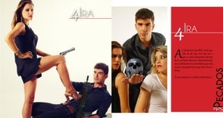 Ao despertarsua IRA,verás que
não só de paz vive um ser e
que a raiva despertará dentro
desiumladoobscuroedesconhecido,
um sentimento incontrolável, que não
medeconsequênciasequesãoirrever-
síveis.
A paz sempre é a melhor alternativa.
4Ira
Pecados
Sete
4Ira
 