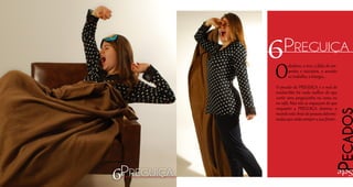 Odesleixo, o ócio, a falta de em-
penho e iniciativa, a aversão
ao trabalho, a letargia...
O pecado da PREGUIÇA é o mal de
muitos.Não há nada melhor do que
curtir uma preguiçinha na cama ou
no sofá. Mas não se esqueçam de que
enquanto a PREGUIÇA domina, o
mundo está cheio de pessoas determi-
nadas que estão sempre a sua frente .
6Preguiça
Pecados
Sete
6Preguiça
 