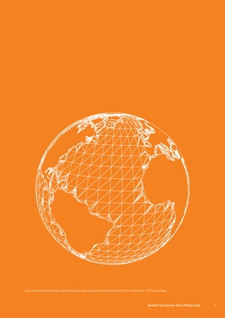 9Sandvik Top Hammer Rock Drilling Tools
Our worldwide business activities are conducted via representation in more than 130 countries.
 