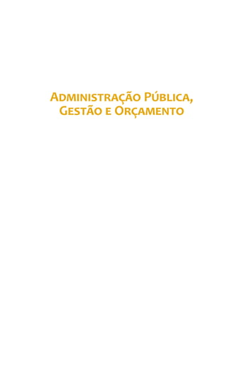 Administração Pública,
Gestão e Orçamento
 