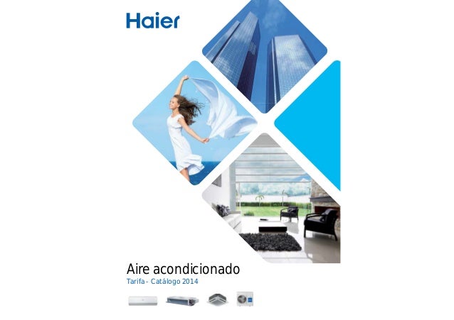 Haier elabora un decálogo para usar de manera inteligente el aire acondicionado Haier elabora un decálogo para usar de manera inteligente el aire acondicionado