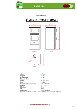 LAREIRA




www.ferramentasmateus.pt
                           36
 