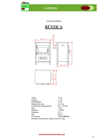 LAREIRA




www.ferramentasmateus.pt
                           40
 