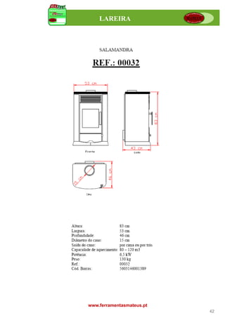 LAREIRA




www.ferramentasmateus.pt
                           42
 