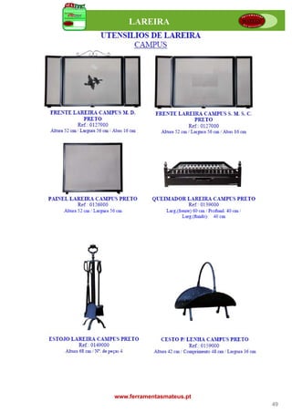LAREIRA




www.ferramentasmateus.pt
                           49
 