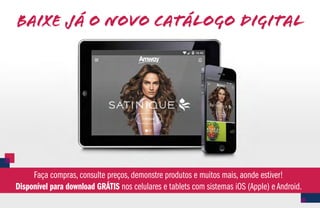 BAIXE JÁ O NOVO CATÁLOGO DIGITAL
Faça compras, consulte preços, demonstre produtos e muitos mais, aonde estiver!
Disponível para download GRÁTIS nos celulares e tablets com sistemas iOS (Apple) e Android.
 
