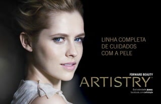 LINHA COMPLETA
DE CUIDADOS
COM A PELE
 