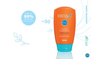 99%

de protección
contra los rayos UV.

50

FPS

CUIDADO DEL CUERPO

hasta un

111
111

 