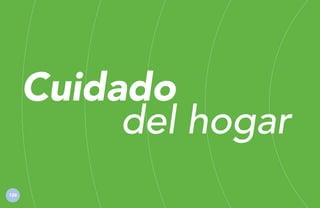 Cuidado
del hogar
126

 