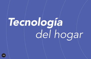 Tecnología
del hogar
146

 