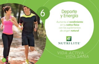 6

Deporte
y Energía
Aumenta el rendimiento
en tu rutina física
con los suplementos
de origen natural.

VIDA ACTIVA
VIDA SANA
40

 