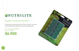 Pastillero “Tu Semana NutriliteTM”
Organizador semanal portatil, cómodo y liviano. La forma
más fácil de tener siempre a mano tus suplementos.
No. de Artículo 209999 /
Cont. 1 unidad

$6.900

44

 