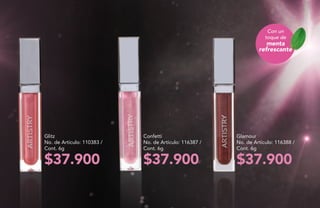 Con un
toque de

menta
refrescante

Glitz
No. de Artículo: 110383 /
Cont. 6g

$37.900

Confetti
No. de Artículo: 116387 /
Cont. 6g

$37.900

Glamour
No. de Artículo: 116388 /
Cont. 6g

$37.900

 