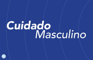 Cuidado
Masculino
94

 