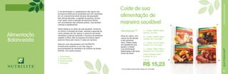 Alimentação
Balanceada

Adote desde já um estilo de vida saudável. Consuma
no mínimo 5 porções de frutas, verduras e legumes de
cores variadas por dia, reduza o consumo de carnes
vermelhas e procure aumentar o consumo de proteínas
vegetais e fibras. Não se esqueça de praticar algum
exercício físico pelo menos 3 vezes por semana.
Opte por uma vida saudável com NUTRILITE,
incorporando equilíbrio à sua vida. Siga as
recomendações de cientistas e do Instituto de Saúde
Nutrilite, com quatro passos:
1. Alimentação
2. Atividade física
3. Suplementação
4. Motivação

Cuide de sua
alimentação de
maneira saudável
Nutribarras™

C

A - Código 106675 Sabor:
Banana com Mel

Ricas em cálcio, com
menos de 85 calorias
e sem gorduras
trans. Feitas à base
de ingredientes que
ajudam a manter
uma alimentação
balanceada e são boas
fontes de fibras*.

A

ALIMENTAÇÃO BALANCEADA

A má alimentação e o sedentarismo são alguns dos
principais problemas da atualidade que vem resultando
em um crescente aumento de peso da população.
Nas ultimas décadas, a ingestão de gordura, açúcar
e sal, assim como a redução de exercícios físicos
vem acometendo não somente adultos, mas também
crianças e adolescentes.

B - Código 106680 Sabor:
Laranja com Chocolate
C - Código 107275 Sabor:
Ameixa com Chocolate
D - Código 106674 Sabor:
Morango com Chocolate
Cada unidade contém
6 barras de 25 g
4,20 pts.

R$ 15,23

* Com exceção da barra sabor laranja com chocolate.

B

D

21

 