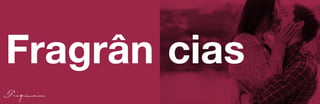 Fragrân cias

 