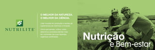 O MELHOR DA NATUREZA.
O MELHOR DA CIÊNCIA.
Líder mundial em produção e vendas de
suplementos de vitaminas e minerais.
Única que semeia, cultiva, colhe,
seleciona e processa plantas ricas
em nutrientes nas suas fazendas
orgânicas certificadas.

Nutrição

e Bem-estar

 