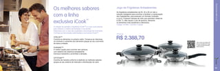 A coleção de panelas e frigideiras iCook™ é o que você precisa
para oferecer a melhor alimentação à sua família.
Elaborada com a mais alta qualidade e tecnologia de cozimento.
Conheça as tecnologias patenteadas e exclusivas iCookTM:
VITALOK™
Cozinha os alimentos no próprio caldo. Conserva as vitaminas,
os minerais e nutrientes dos alimentos graças ao seu cozimento
de baixa umidade.
DURAMIC™
A melhor opção para cozinhar sem gordura
com sistema de cobertura antiaderente.
Estrutura resistente a arranhões e abrasão.

TECNOLOGIA PARA O LAR

Os melhores sabores
com a linha
™
exclusiva iCook

Jogo de Frigideiras Antiaderentes
As frigideiras antiaderentes de 20, 25 e 30 cm são a
solução inteligente para cozinhar e facilitam a manipulação
dos ingredientes, pois possuem um formato inclinado
e curvo. Possuem tampas de vidro que permitem observar
é 204 °C. Não requer o uso de gordura, deixando
os alimentos mais saudáveis e saborosos.
Código 101083 / Contém 3 peças

503,38 pts.

R$ 2.388,70

Use o leitor de código QR
de seu smartphone e veja
o vídeo de demonstração
deste produto.

OPTITEMP™
Cozinhe de maneira uniforme e desfrute os melhores sabores
graças ao seu sistema de retenção e distribuição do calor.
91

 