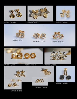 APG0040 – S/. 35.00 APG0021 – S/. 65.00 APG0042 – S/.30.00
APG0032 – S/.30.00 APG0033 – S/.30.00 APG0038 – S/.45.00
APG0022 – S/.45.00
APG0023 – S/.35
APG0035 – S/. 25.00APG0039 – S/. 27.00
APG0041 – S/.30.00
APG0025 – S/.35.00
 