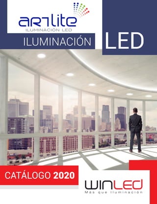 CATÁLOGO 2020
LED
ILUMINACIÓN
 