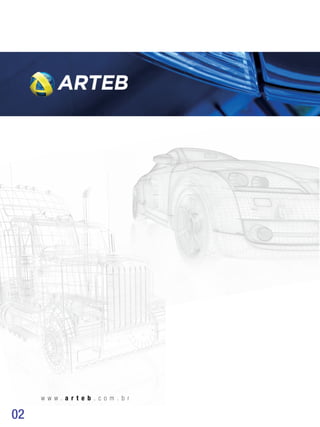 02
w w w . a r t e b . c o m . b r
 