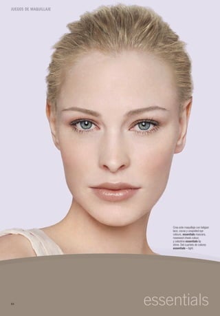 Juegos de MaquillaJe




                           Crea este maquillaje con belgian
                           lace, cocoa y unspoiled eye
                           colours, essentials mascara,
                           rosewood cheek colour,
                           y celestine essentials lip
                           shine. Del cuarteto de colores
                           essentials – light.




64                     essentials
 