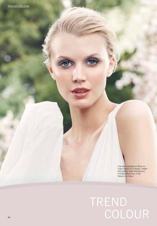 Trend colour




                  Crea este maquillaje con Bloom en
                  Colour Refresh Eye Compact, Twilight
                  Blue Eyeliner, Black Total Mascara,
                  First Blush Blush Duo, y Plum
                  Blossom Lip Colour.




               TREND
80               COLOuR
 
