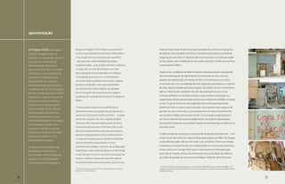 apresentação



     O Projeto ASAS (Artesanato             longo do trabalho. Com ênfase nos processos                        maioria estão muito distantes da oportunidade do primeiro emprego ou
     Solidário do Aglomerado da             criativos que aconteçam de forma colaborativa                      de exercer uma atividade econômica lucrativa e promissora por falta de
     Serra) teve a intenção de capacitar    e na criação de uma metodologia específica                         capacitação específica. O Aglomerado está localizado na chamada região
     um grupo de moradores do               - que garanta sustentabilidade das ações                           sul da cidade, setor residencial de alto poder aquisitivo (onde se encontra a
     Aglomerado da Serra para o             implementadas -, este projeto também objetivou                     Universidade FUMEC).
     desenvolvimento de uma coleção         a criação de um mix de produtos com alto
                                            valor agregado (acompanhados de catálogo                           Atualmente a prefeitura de Belo Horizonte está executando uma grande
     de produtos com características
                                            e exposição) que possa ser comercializado                          obra de urbanização do Aglomerado (considerado um dos maiores
     singulares. O objetivo central
                                            em locais onde o público consumidor valorize                       projetos de urbanização de favelas do País no momento), que inclui a
     foi estabelecer um processo
                                            produtos realizados com responsabilidade                           construção de uma via asfaltada de mão dupla que atravessará o conjunto
     sustentável de geração de renda
                                            socioambiental. Outro objetivo já realizado                        de vilas, ligando diretamente duas regiões da cidade. Há um investimento
     no Aglomerado da Serra (conjunto
                                            foi a montagem de uma oficina de criação e                         real na melhoria das condições de vida da população local e na sua
     de vilas e favelas da cidade de Belo
                                            produção em serigrafia na Escola Pe. Guilherme                     inserção definitiva no contexto urbano, o que implica a educação e a
     Horizonte) a partir do conceito de
                                            Peters.                                                            capacitação dessas pessoas para uma nova condição de trabalho e relação
     autonomia criativa e produtiva
                                                                                                               social. O que acontece no caso específico da Escola Municipal Padre
     com foco no empoderamento
                                            A comunidade específica escolhida para o                           Guilherme Peters é que a sua localização não é próxima das margens da
     da comunidade. Dentro de um
                                            desenvolvimento do projeto aqui proposto é a                       grande via a ser construída, o que resultou em um menor investimento
     conceito amplo de artesanato
                                            Escola Municipal Padre Guilherme Peters situada                   dos projetos citados acima nesta escola. Essa situação poderá produzir
     solidário, desenvolveu-se uma
                                            dentro do conjunto de vilas e favelas de Belo                      um futuro desnível de oportunidades dentro do próprio Aglomerado,
     metodologia específica de criação
                                            Horizonte denominado Aglomerado da Serra.                          acentuando ainda mais as questões ligadas ao desemprego à violência e à
     em artesanato e design com o
                                            Essa escola pertencente à Vila Novo São Lucas                      exclusão social.
     intuito de capacitar grupos de
                                            tem procurado parcerias para que seus alunos
     artesãos para o desenvolvimento
                                            possam se apropriar de novos conhecimentos                         O Aglomerado da Serra possui uma grande dimensão populacional, com
     de objetos inventivos e com
                                            e novas tecnologias que os ajudem a enfrentar                      muitos focos de violência e disputa de grupos ligados ao tráfico de drogas,
     características singulares.
                                            novos ambientes educacionais e novos                               o que dificulta ações eficazes em todo o seu território. O foco nas escolas
                                            ambientes de trabalho. A escola vai da Educação                    municipais, começando com um projeto piloto em uma escola específica,
     A idéia central dos projetos de
                                            Infantil até a oitava série do Ensino Fundamental,                 limita a ação a um campo fértil, que é o dos jovens em formação, pois
     extensão que realizamos na
                                            e tem também no turno noturno a Educação de                        estes são as maiores vítimas do aliciamento para a atividade do tráfico e
     Universidade FUMEC é capacitar
                                            Jovens e Adultos. Novas parcerias têm aberto                       da violência gerada por esta economia ilegal. A falta de infra-estrutura,
     grupos como multiplicadores
     do conhecimento adquirido ao           novos horizontes para esses jovens, que em sua
                                                                                                                Possuía em 1999 uma população total por volta de 37.641 habitantes segundo dados da URBEL, mas
                                            ¹ Rua Coronel Jorge Dário S/número . Bairro Novo São Lucas. Belo   segundo a Secretaria de Desenvolvimento Social, 45.920 pessoas e, segundo a imprensa Estado de Minas,
                                            Horizonte . CEP 30.240-560                                         160.000 habitantes.


26                                                                                                                                                                                                                     27
 