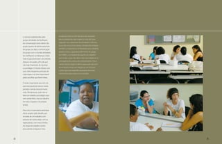 e normas estabelecidas pelo            arcabouço teórico a fim de procurar respostas

     grupo; atividades de facilitação       para as perguntas que surgem a cada dia, para

     da comunicação tanto dentro do         expandir meu repertório de atividades e oficinas,

     grupo quanto de dentro para fora       busca de novos livros, textos. Gostaria de enfatizar

     do grupo, ou seja, a comunicação       também a importância da liberdade para trabalhar

     do grupo com o mundo; atividades       desde o início, o grande acolhimento do grupo

     de clarifiquem as lideranças ainda     da FUMEC, a compreensão quanto ao trabalho

     mais e que promovam uma divisão        que muitas vezes não deixa claro seus objetivos, e,

     destas e do poder, a fim de que        principalmente, a troca de conhecimento. Pois o

     não haja impressão de injustiça        campo da psicologia é aberto para tudo que vem

     ou privilégio. O intuito é fazer com   de enriquecimento em relação ao ser humano

     que cada integrante participe de       e acho que essa experiência proporciona esse

     cada etapa e se sinta responsável      crescimento para todos os envolvidos.

     pelas escolhas que forem feitas.

     É muito importante pra mim ver
     que esse grupo já cresceu nesse
     período e ainda crescerá muito
     mais. Obviamente, tudo não se
     deve ao trabalho psicológico que
     vem sendo feito, mas ao trabalho
     de toda a equipe e do próprio
     grupo.

     Para mim é importante participar
     desse projeto pelo desafio, por
     se tratar de um trabalho com
     pessoas de outras áreas, com as
     expectativas, com meus limites.
     Ao longo do trabalho venho
     procurando enriquecer meu



54                                                                                                 55
 